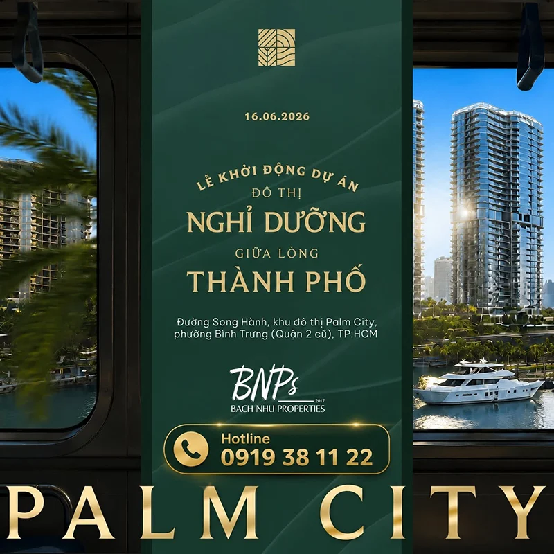 Hotline Palm City Chính Thức Số Bao Nhiêu? Đón Đầu Lễ Khởi Động Và Rổ Hàng Ngoại Giao 2026 - Bách Như Properties - BNPs