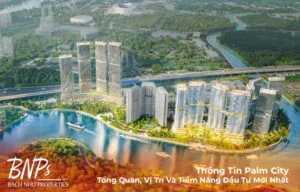 Thông Tin Palm City: Tổng Quan, Vị Trí Và Tiềm Năng Đầu Tư Mới Nhất